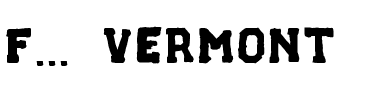 F... VERMONT.ttf
