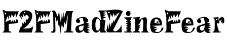 F2FMadZineFear.ttf