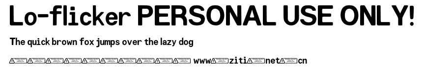 Lo-flicker PERSONAL USE ONLY!.ttf字體轉換器圖片