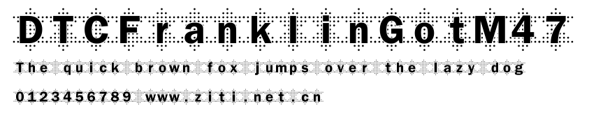DTCFranklinGotM47.ttf字體轉換器圖片