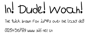 In! Dude! Woah!.ttf字體轉換器圖片