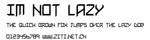 Im Not Lazy.ttf字體轉換器圖片