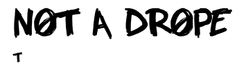 NOT A DROPE.ttf字體轉換器圖片